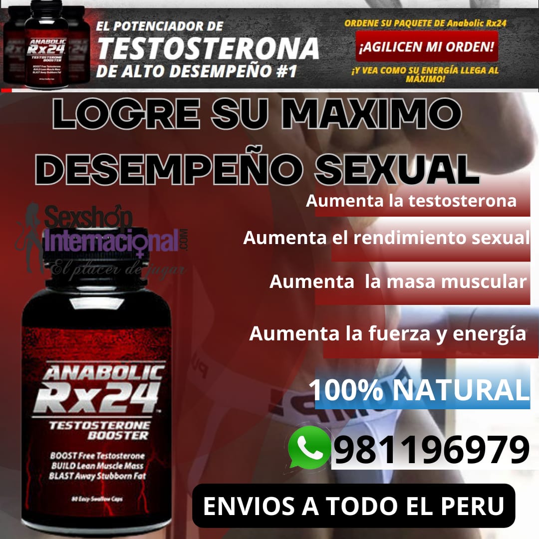 ORIGINAL ANABOLIC RX24-POTENCIADOR-VIRIL-AUMENTA LATESTOSTERONA-SEXSHOP LIMA 